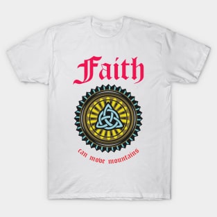 Faith Can Move Mountains T-Shirt